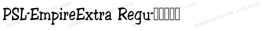 PSL-EmpireExtra Regu字体转换